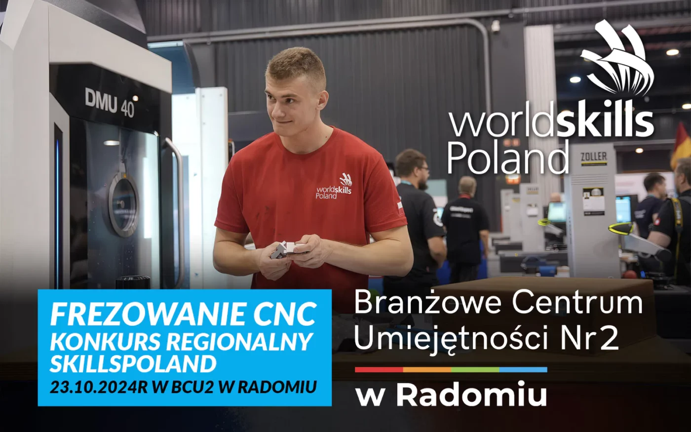 Konkurs Regionalny SkillsPoland w konkurencji Frezowanie CNC w BCU2 w Radomiu