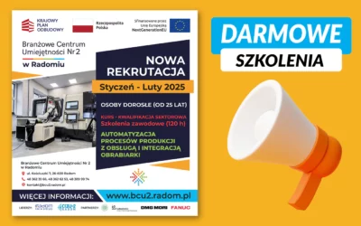 Nabór w BCU 2 w Radomiu na darmowe szkolenie: Automatyzacja procesów produkcji z obsługą i integracją obrabiarki