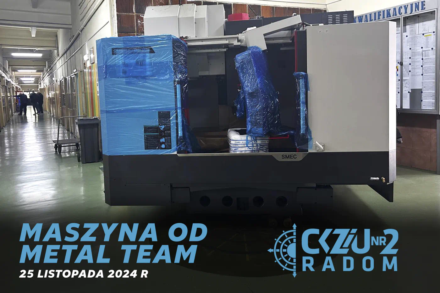 CKZiU2 w Radomiu | Maszyna od Metal Team Nowoczesna maszyna dla uczniów CKZiU nr 2 w Radomiu – inwestujemy w przyszłość!