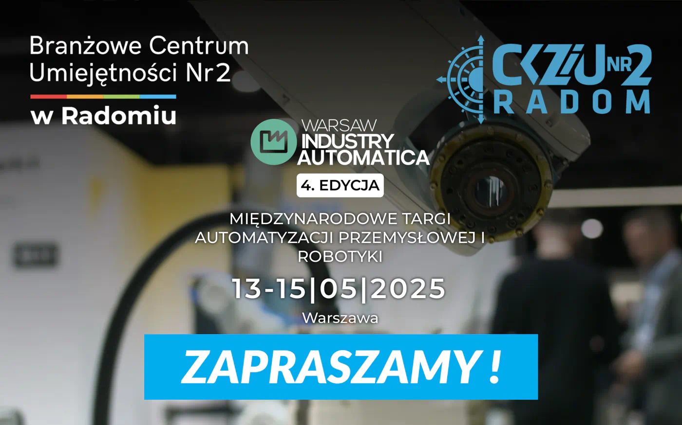 Zaproszenie BCU-BEM Radom na Warsaw Industry Automatica 2025 Grafika promująca udział Branżowego Centrum Umiejętności Nr 2 z Radomia w targach Warsaw Industry Automatica 2025 z datą wydarzenia