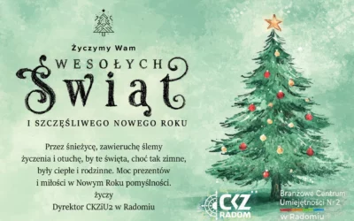 Spokojnych Świąt i pomyślności w Nowym Roku życzy CKZiU2 Radom