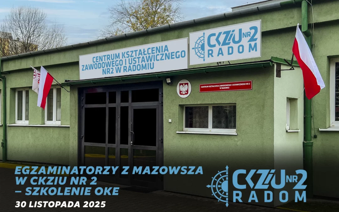 Szkolenie OKE w CKZiU Nr 2 – egzaminatorzy zawodów mechanicznych doskonalą swoje kompetencje