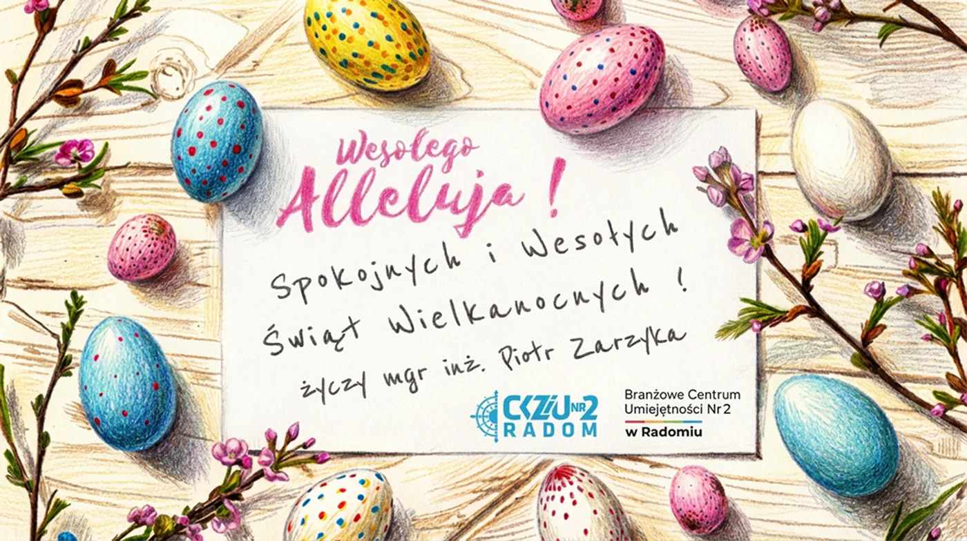 Kartka wielkanocna z kolorowymi pisankami i napisem Wesołego Alleluja oraz życzeniami świątecznymi od CKZiU Nr 2 i BCU Nr 2 w Radomiu