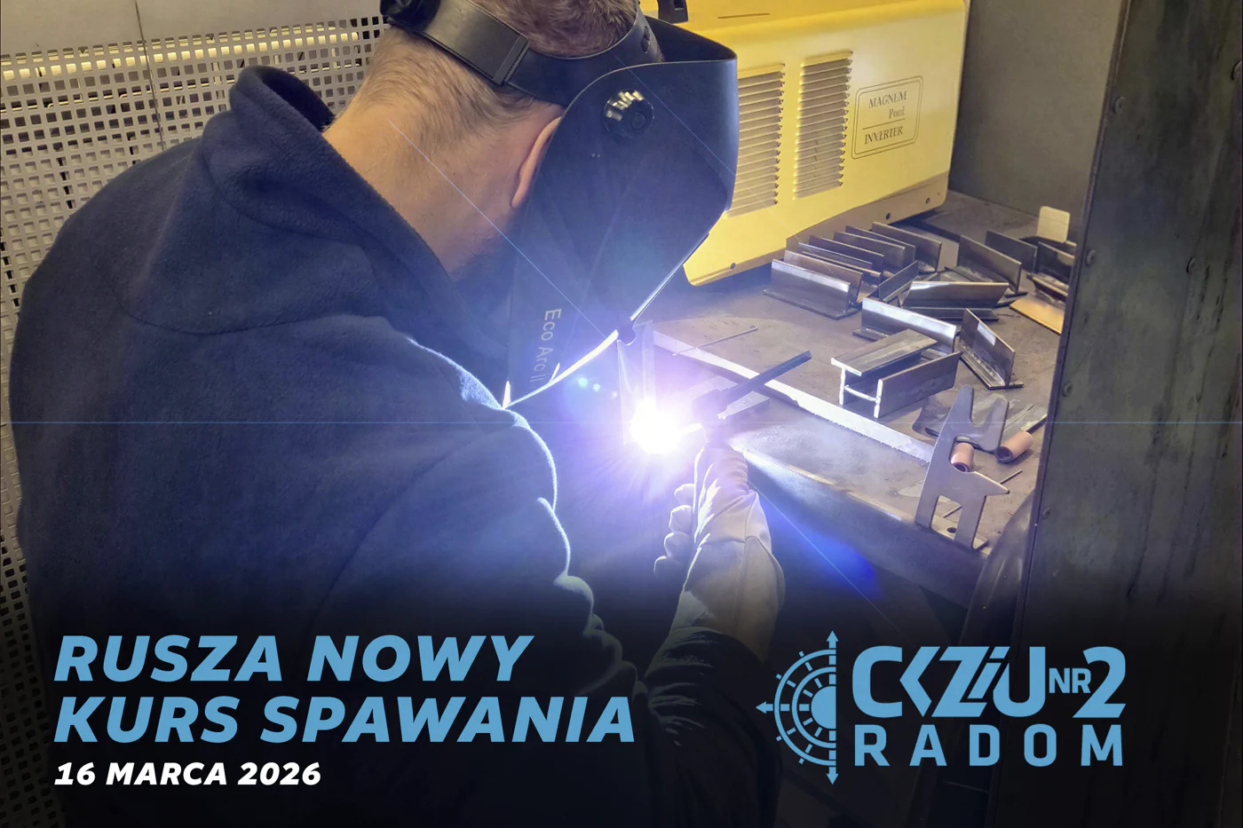 Kurs spawania CKZiU2 Radom – rekrutacja 2026 Uczeń podczas spawania metalu w pracowni spawalniczej CKZiU2 Radom