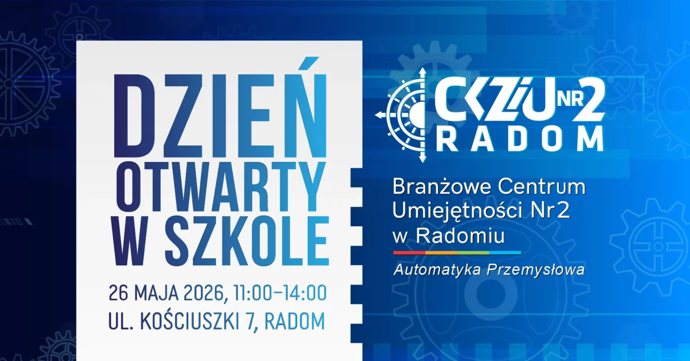 Grafika zapowiadająca Dzień Otwarty w CKZiU Nr 2 w Radomiu, 26 maja 2026 roku, z informacją o Branżowym Centrum Umiejętności Nr 2 i automatyce przemysłowej