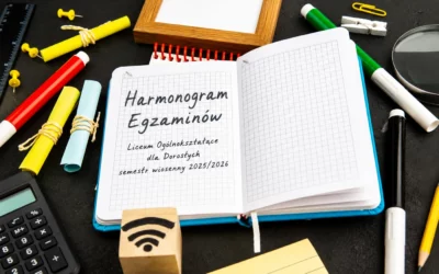 Harmonogram egzaminów LO dla Dorosłych – semestr wiosenny roku 2025-2026