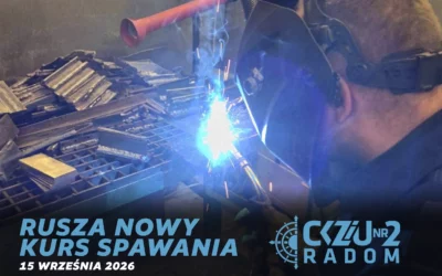 Nowy kurs spawania w CKZiU2 Radom – rusza rekrutacja na szkolenie zawodowe