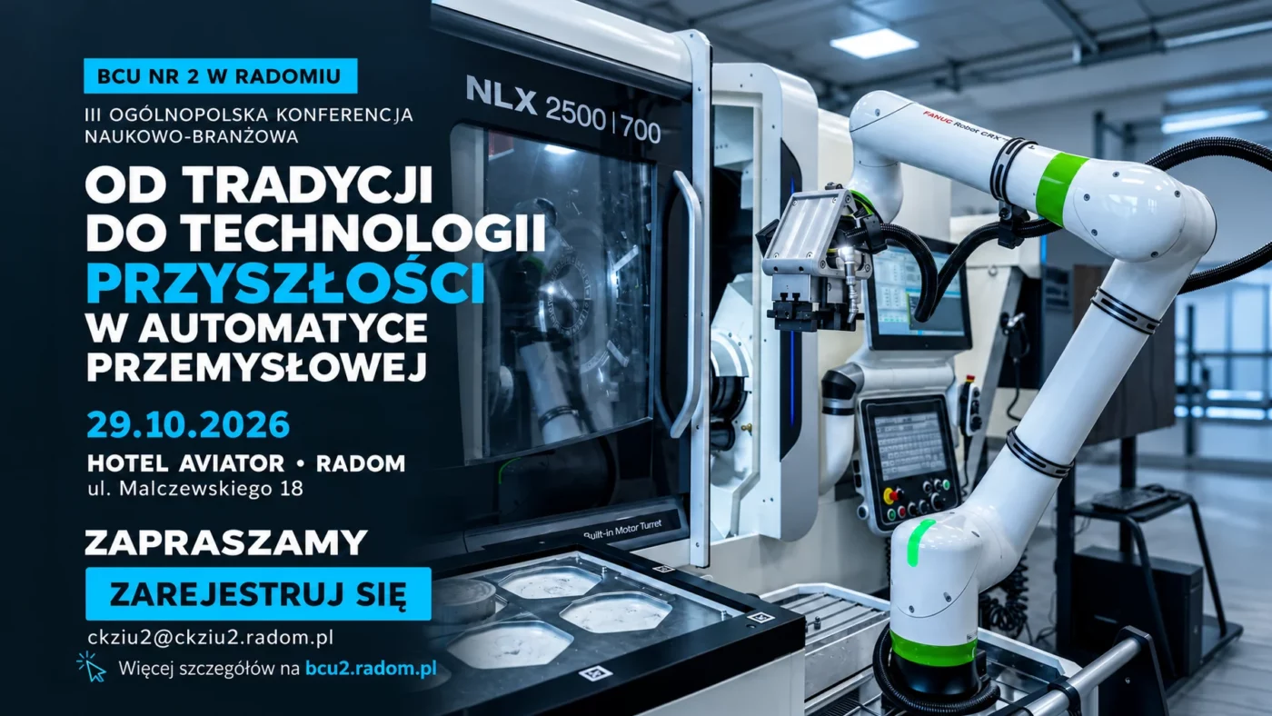 Zaproszenie na III konferencję BCU Nr 2 w Radomiu „Od tradycji do technologii przyszłości w automatyce przemysłowej”, Hotel Aviator, 29.10.2026.